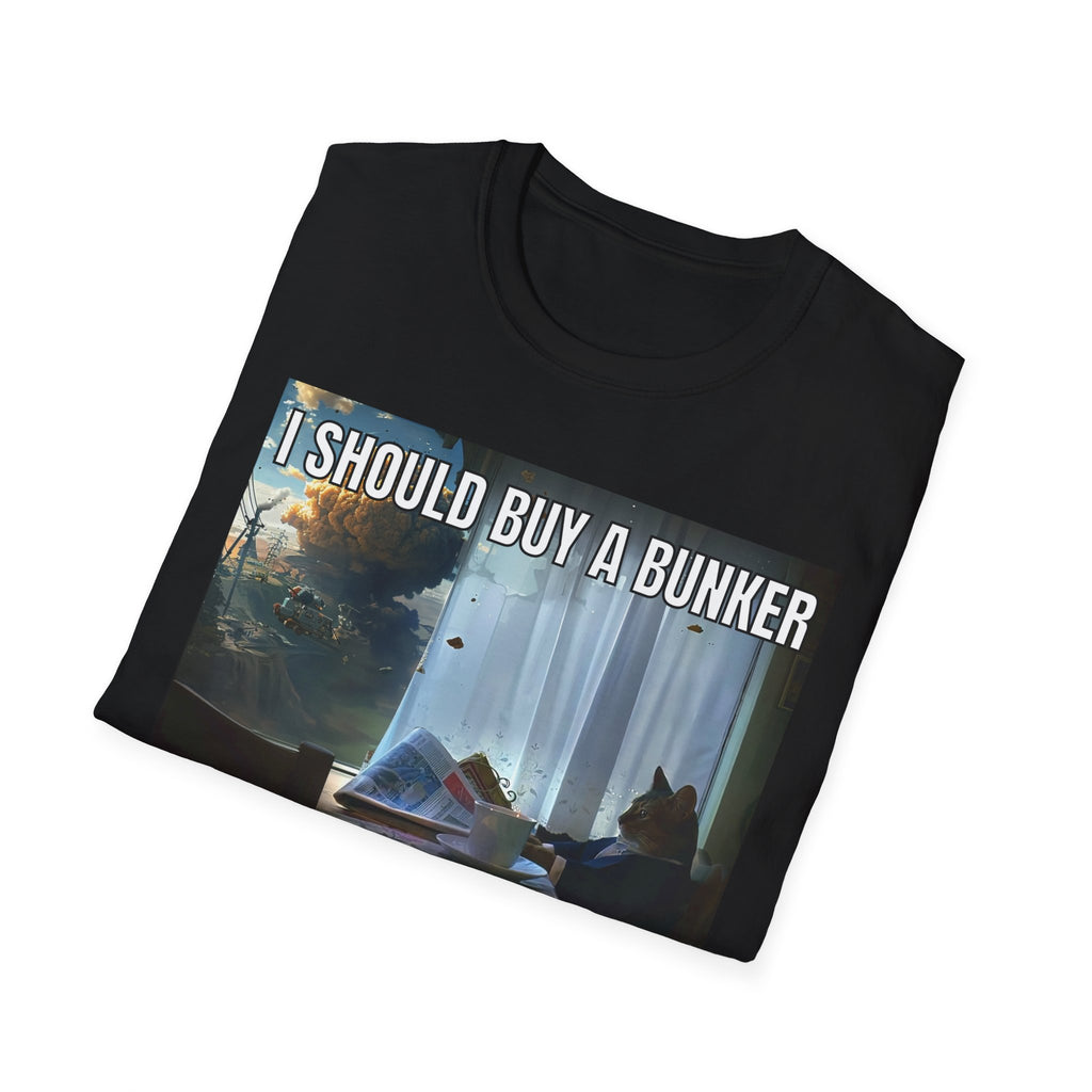 I Should Buy a Bunker T-Shirt — 2026 last situation