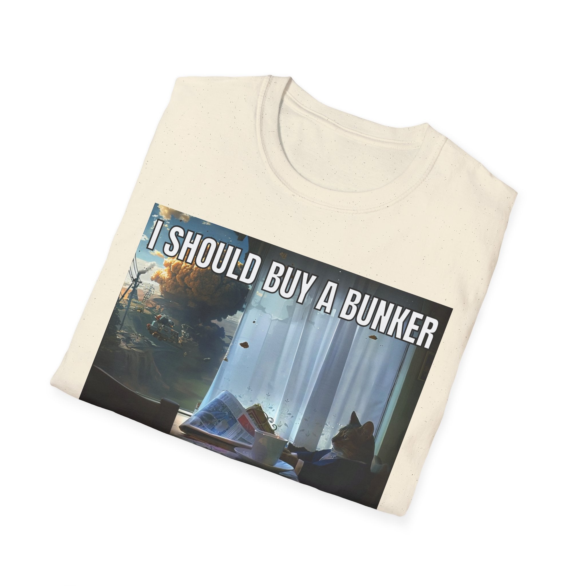 I Should Buy a Bunker T-Shirt — 2026 last situation