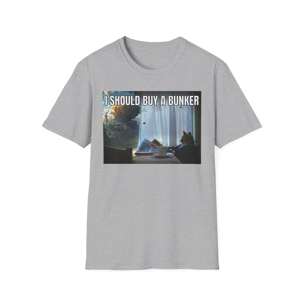 I Should Buy a Bunker T-Shirt — 2026 last situation