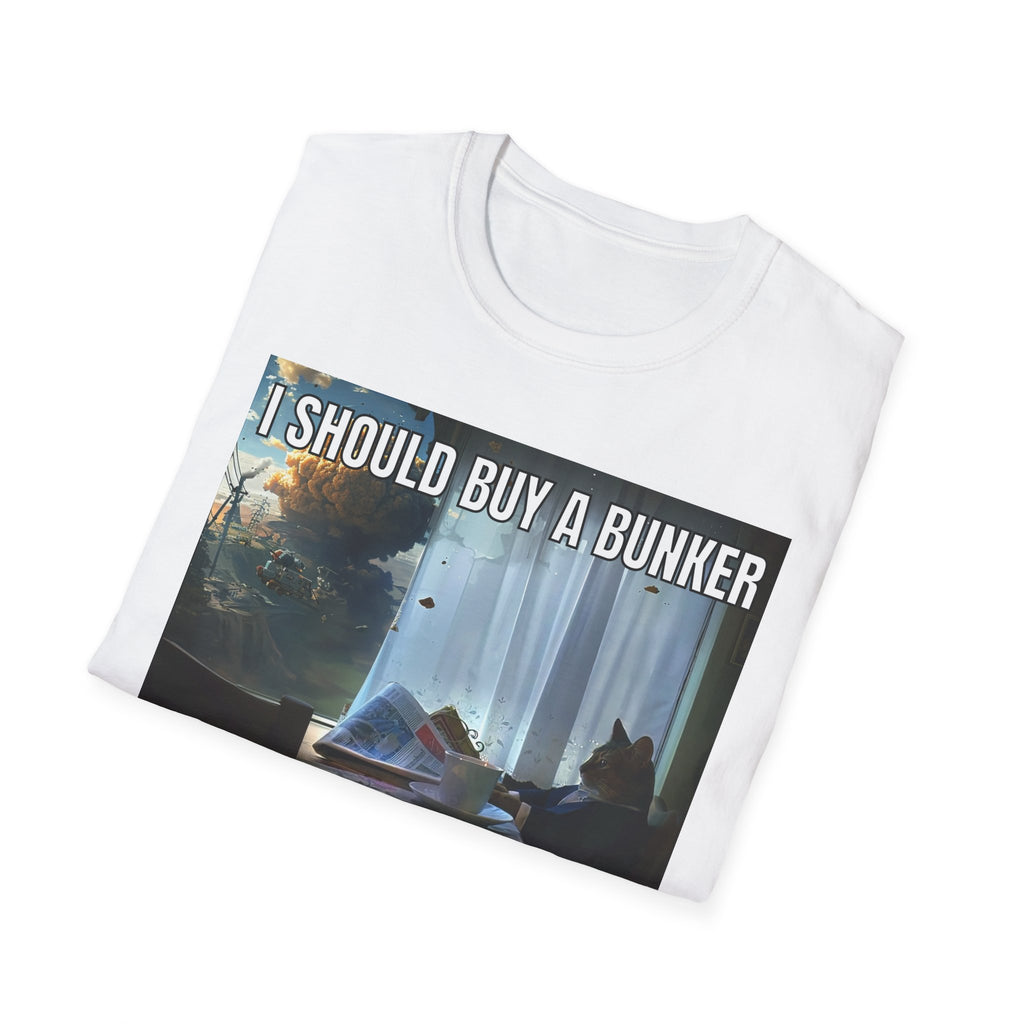 I Should Buy a Bunker T-Shirt — 2026 last situation