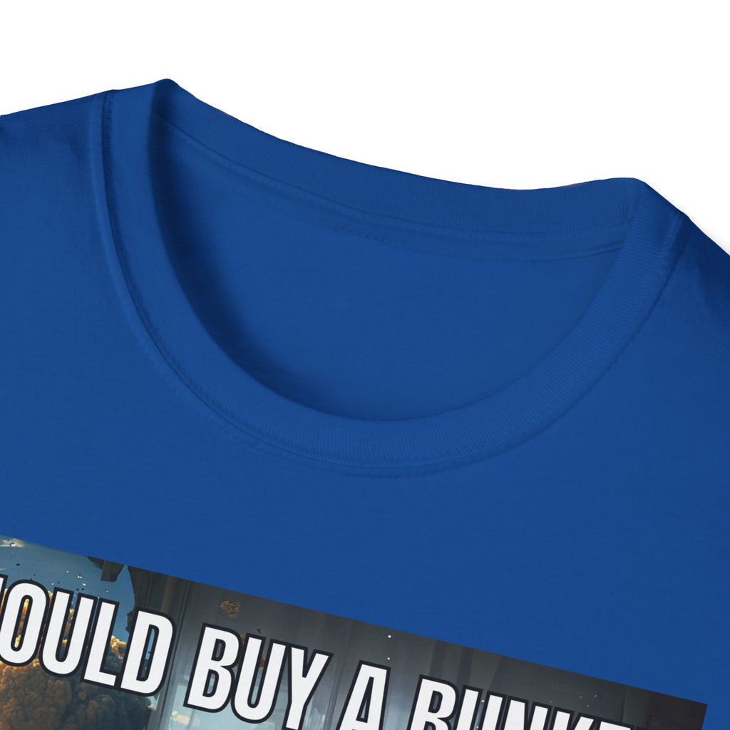 I Should Buy a Bunker T-Shirt — 2026 last situation