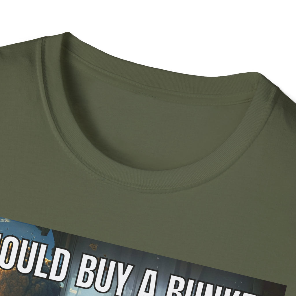 I Should Buy a Bunker T-Shirt — 2026 last situation
