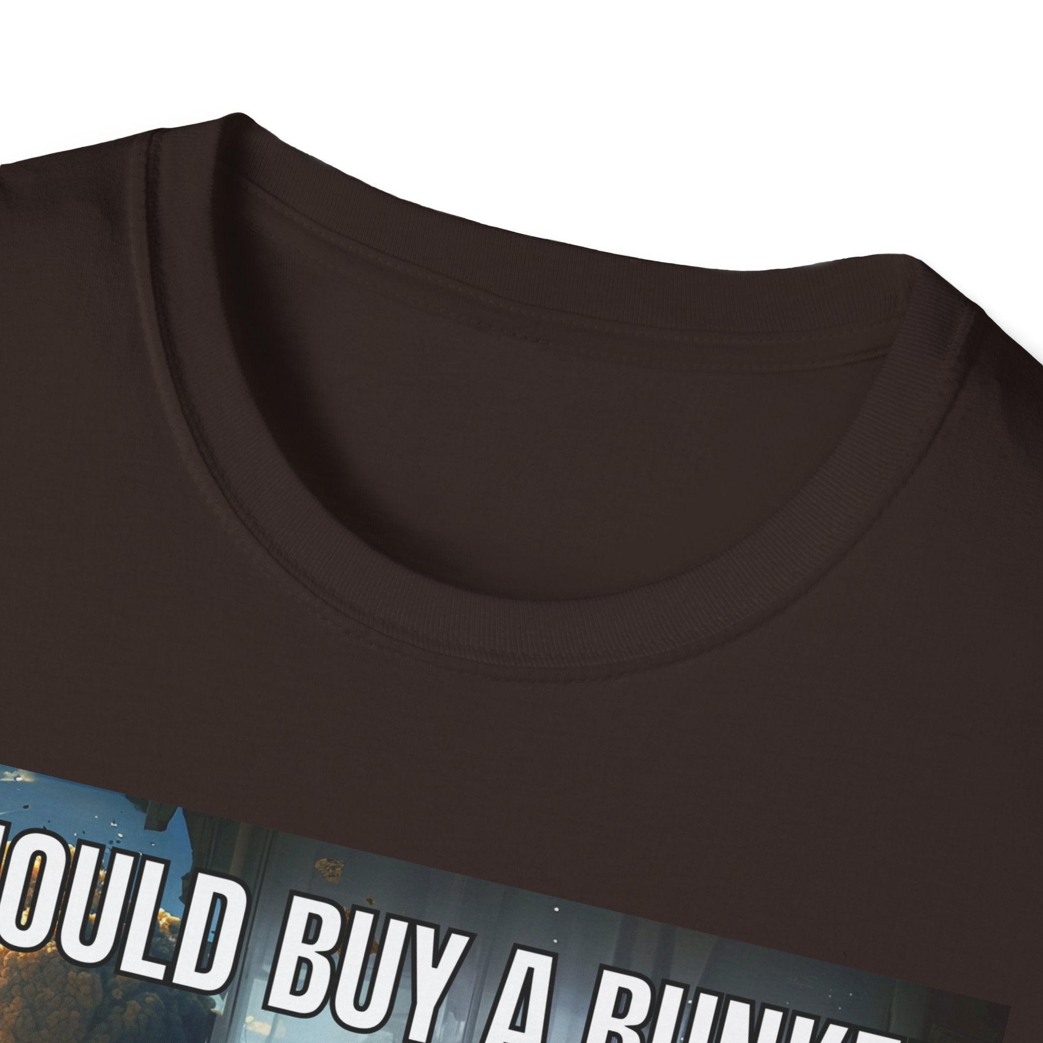 I Should Buy a Bunker T-Shirt — 2026 last situation