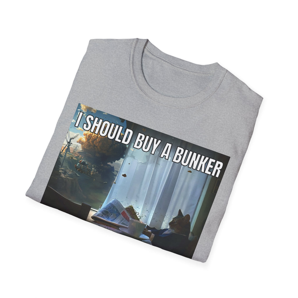 I Should Buy a Bunker T-Shirt — 2026 last situation
