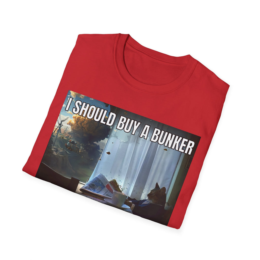 I Should Buy a Bunker T-Shirt — 2026 last situation