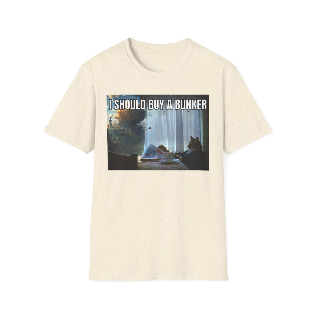 I Should Buy a Bunker T-Shirt — 2026 last situation