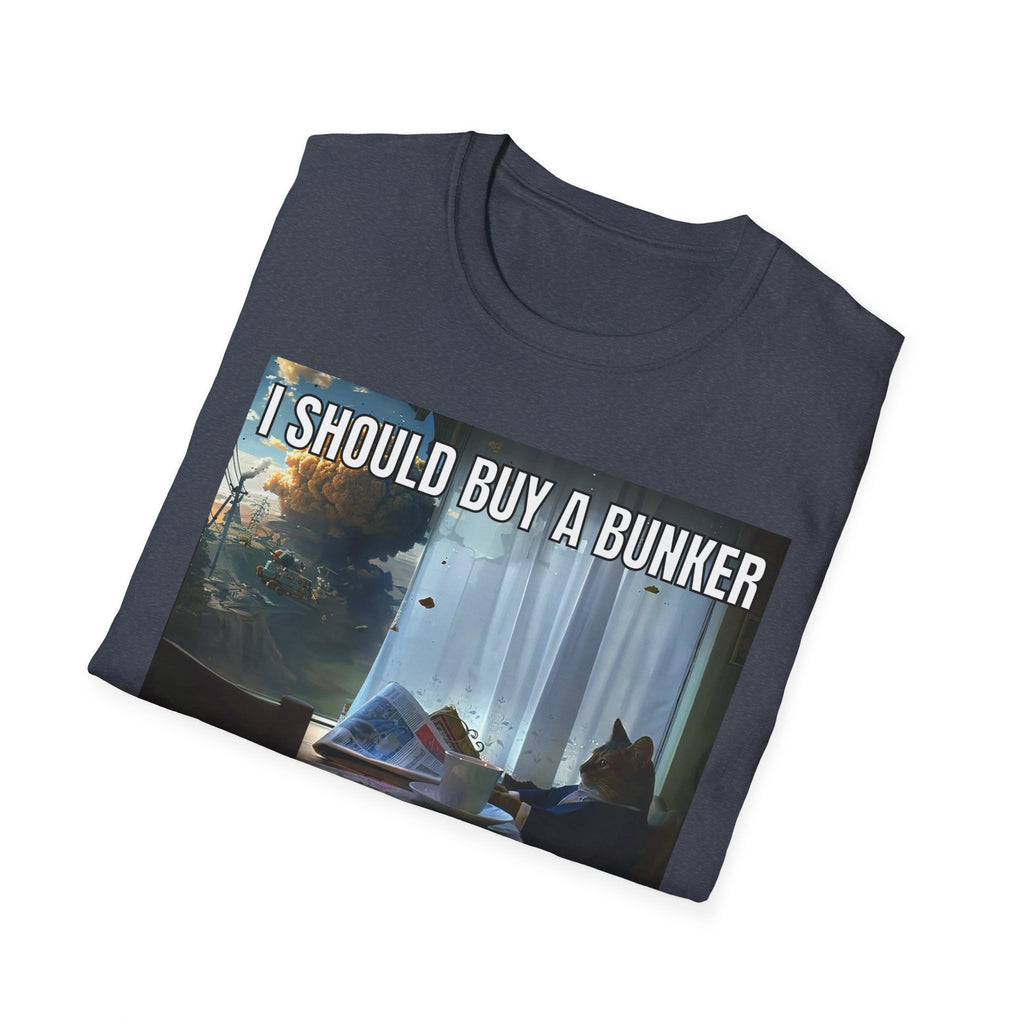 I Should Buy a Bunker T-Shirt — 2026 last situation